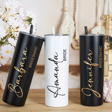Load image into Gallery viewer, 20oz Skinny Tumbler Custom Bridal Shower Bridesmaid Tumblers with Straw Bachelorette Party Favors Bridesmaid Gifts